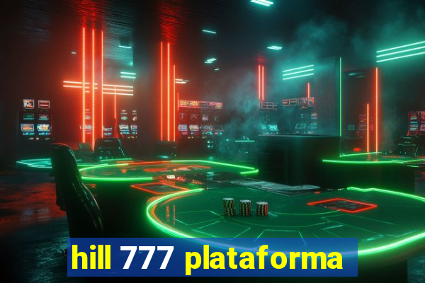 hill 777 plataforma